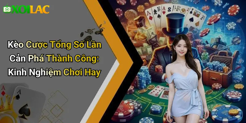 Kèo Cược Tổng Số Lần Cản Phá Thành Công: Kinh Nghiệm Chơi Hay