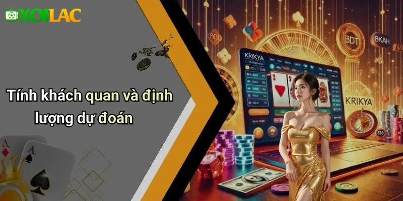 Tính khách quan và định lượng dự đoán