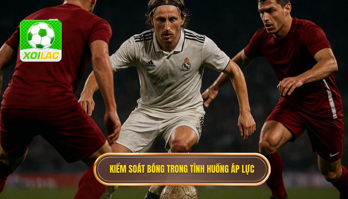 Tầm quan trọng của kiểm soát bóng trong áp lực