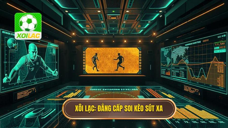 Xôi Lạc_ Đẳng cấp soi kèo sút xa
