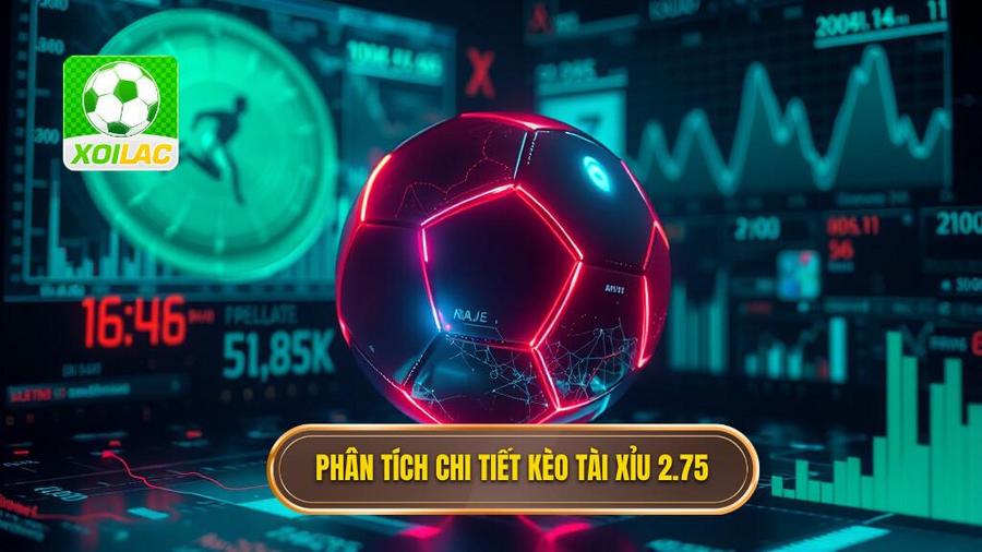 Phân tích đa chiều về kèo tài xỉu 2.75